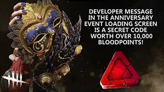 Dead By Daylight| 7th Anniversary Developer Message is a Secret Bloodpoints Code!