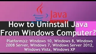How to Uninstall Java From Windows Computer? Tutorial Steps