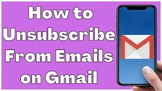 How to Unsubscribe From Emails on Gmail