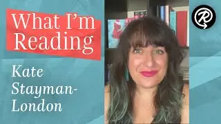What I'm Reading: Kate Stayman-London (ONE TO WATCH)