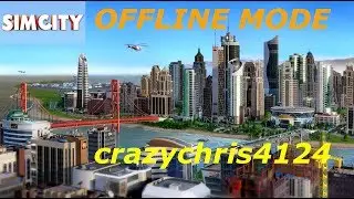 SimCity 2013 Offline Mode (MAXED 1080p)