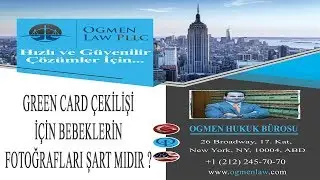 GREEN CARD ÇEKİLİŞİ İÇİN BEBEKLERİN FOTOĞRAFLARI ŞART MIDIR ?