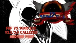 Friday Night Funkin' Vs Sonic.Exe v2.5/3.0 Cancelled Android Port
