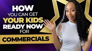 How You Can Get Your Kids Ready Now for Commercials in 2022