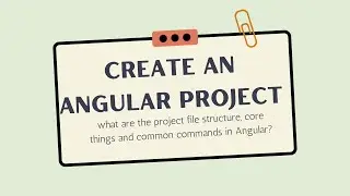 How to setup and create an Angular project