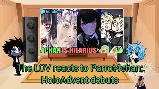 The LOV reacts to Parrot4chan: Holoadvent debuts
