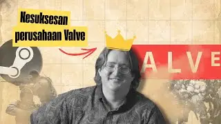 Kesuksesan Valve dan Gaben merajai bisnis video game
