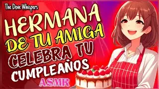 Tengo un regalo para ti 💖 ~HERMANA de tu AMIGA CELEBRA tu Cumpleaños~ ASMR Roleplay Anime
