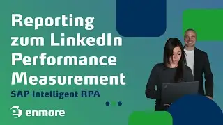 enmore - Reporting zum LinkedIn Performance Measurement | SAP Intelligent RPA