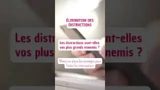 Vaincre les distractions : stratégies pour une concentration optimale 🎯