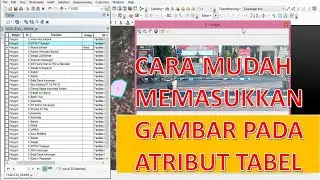 CARA MENAMBAH/ MEMASUKKAN GAMBAR PADA ATRIBUT TABEL DI ARCGIS, gampang sekali