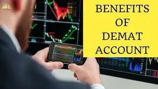 Benefits of a Demat Account - Tutorial for Beginners