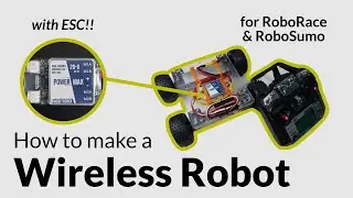 How to make a Wireless Robot for RoboRace & RoboSoccer