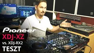 XDJ-XZ Test & Compare XDJ-RX2