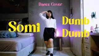 Somi - Dumb Dumb Dance Cover