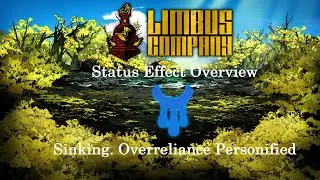 Limbus Company Status Effect Overview: Sinking. Overreliance Personified.