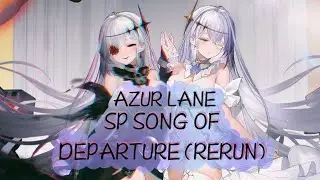 AZUR LANE - SP Song of Departure (Rerun)