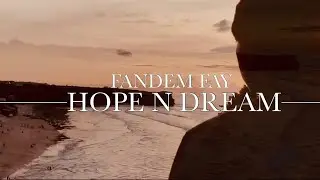 Fandem Fay - Hope N Dream ( Official Music Video )