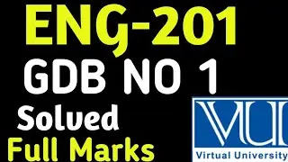 ENG-201 | GDB NO 1 | VU SOLVED GDB 2023 | VU UPDATE 2023 | English 201 virtual university|