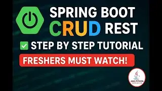 Spring Boot CRUD REST API Tutorial | Full Project for Beginners to Advanced | Java Interview Prep