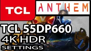 TCL 55DP660 + TCL 55 DP660 BEST SETTINGS for 4K HDR10 | XBOX ONE X |