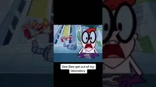 Dee Dee get out of my laboratory!