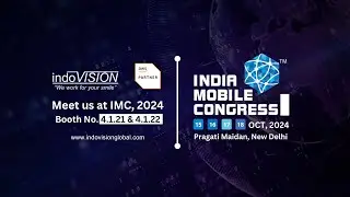 Indovision is exhibiting at India Mobile Congress, 2024