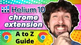 How To Use Helium 10 Chrome Extension [Complete Guide]
