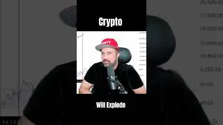 Crypto Will Explode. Have Faith