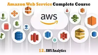 12. AWS Analytics