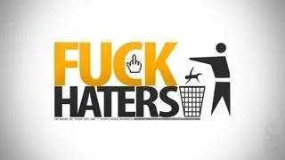 Haters gonna Hate..