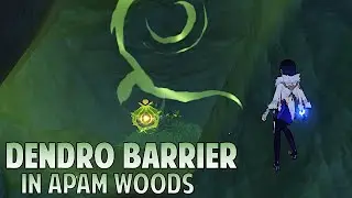 How to Open Dendro Barrier in Apam Woods - Genshin Impact