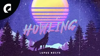 Lupus Nocte - Howling (1 Hour) (Royalty Free Music)