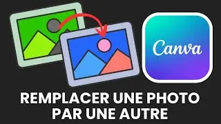 Comment remplacer une photo par une autre sur canva