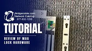 Access Control Training - Review of Mag Lock Hardware and Tips Installation | BridgeCable.com
