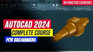 AUTOCAD 3D FOR BEGINNERS ll AUTOCAD 2021 COMPLETE COURSE ll 3D MECHANICAL DESIGN