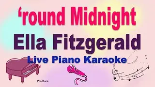 'round Midnight - Ella Fitzgerald (piano karaoke) (lyrics)