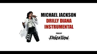 (FREE) Michael Jackson - Drilly Diana (Dirty Diana UK DRILL INSTRUMENTAL) prod by @DJFricktion