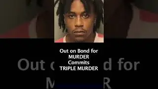 OUT ON BOND for MURDER Commits TRIPLE MURDER - Raukeem Cunningham Bessemer AL