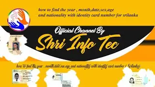 how to find the year , month,date,sex,age after 1999 new  identity card number for srilanka