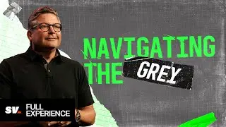 Navigating the Grey (Full Experience) | Chad Moore | Sun Valley Community Church