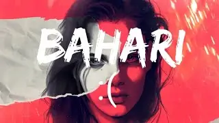 Bahari :(  || LYRICS || Nightcore