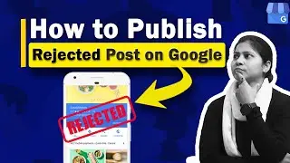 Google Business Profile Post Rejected | My Business Photo Not Approved - Guidelines