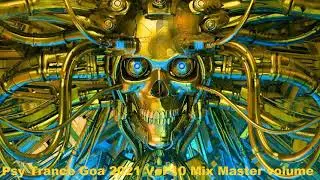 Psy Trance Goa 2021 Vol 10 Mix Master volume