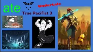Undertale | True Pacifist - Part 3