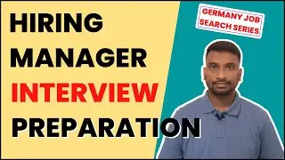 How to prepare for the Hiring Manager interview for Germany jobs?