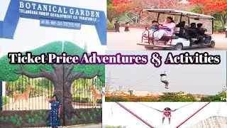Botanical Garden Hyderabad/All information regarding Ticket price, Adventures & Activities