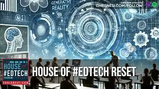 House of #EdTech Reset - HoET247