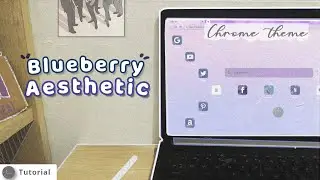 AESTHETIC GOOGLE CHROME THEME  [BLUEBERRY Aesthetic ]| Google Extension