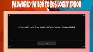 fix Palworld ‘Failed to EOS Login’ Error